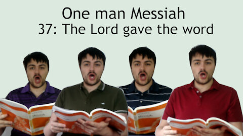 One man Messiah - The Lord gave the word - Handel