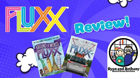 Fluxx Review! (Across America and Around the World)