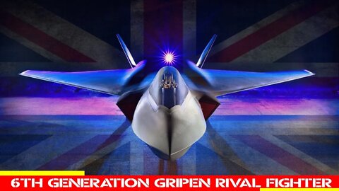 The UK & SAAB has big plans - Builds 6th Generation Fighter Jets, Stronger than JAS Gripen?