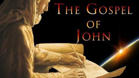 The Gospel of John Part 17