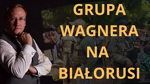 Grupa Wagnera na Białorusi | Odc. 725 - dr Leszek Sykulski