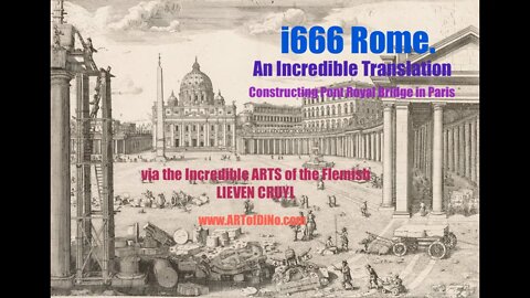 Divine ART-chitecture from i666 ROME, a TRANSLATION & Building the Pont Royal Bridge by Lievin Cruyl