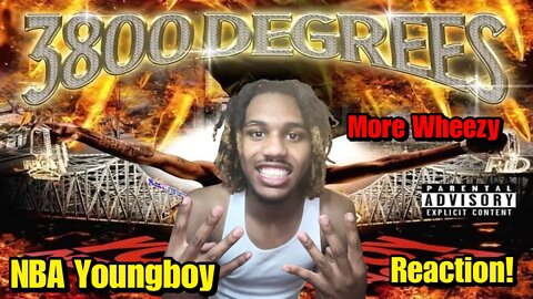 YB CANNOT BE STOPPED! | NBA Youngboy - More Wheezy (3800 Degrees) REACTION!
