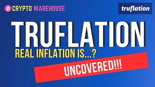 Truflation - Inflation Uncovered!!!