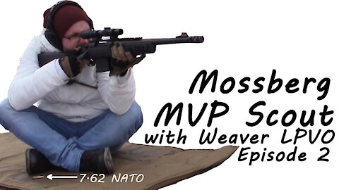 Mossberg MVP Scout Episode 2 - with Weaver LPVO