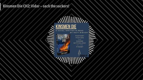 The Kinsmen Die Podcast - Kinsmen Die CH2: Vidar -- sack the sackers!