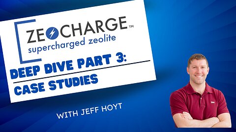 ZeoCharge™ Deep Dive Part Three: Zeolite Case Studies with Jeff Hoyt