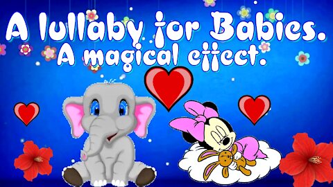 A lullaby for Babies. A magical effect.