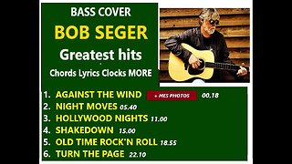 Bass cover BOB SEGER _ Chords Lyrics Clocks MORE