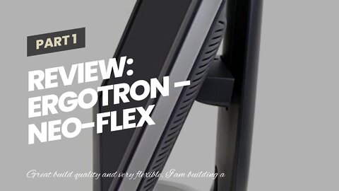 Review: Ergotron – Neo-Flex Single Monitor Arm, VESA Desk Mount – for Monitors Up to 24 Inches,...
