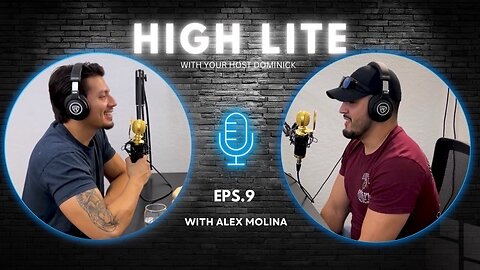 HighLite Podcast #9- Alex Molina