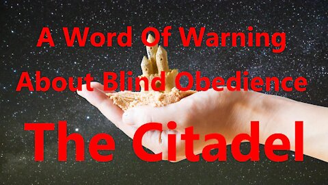 A Word Of Warning About Blind Obedience