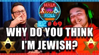 Why Do You Think I'm Jewish? | Walk And Roll Podcast #69