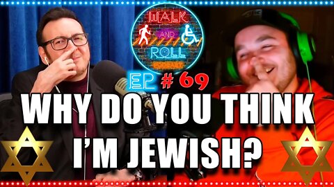 Why Do You Think I'm Jewish? | Walk And Roll Podcast #69