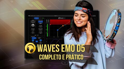Waves EMO D5 Um dos melhores plugins da Waves - Produção Musical