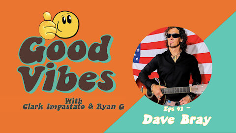 Eps. 41 - "Keep On Rocking In A Free World" with Dave Bray