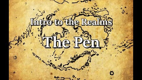 Intro to the Realms S4E1 - The Pen