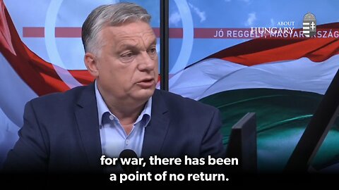 Hungary´s PM Orbán: World War 3 - We are at the point of no return