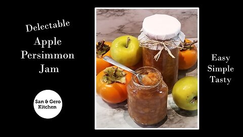 How to make Delectable Apple Persimmon Jam