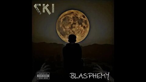 CKI - Blasphemy