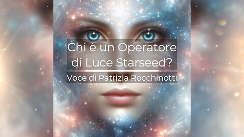 Chi è un Operatore di Luce Starseed