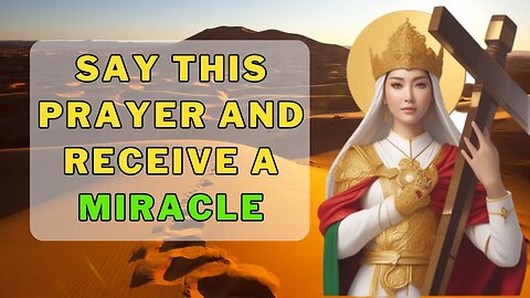 ✝️God sent it to you🙏 Prayer and Intercession with Saint Helena💕Say this prayer and receive a mira