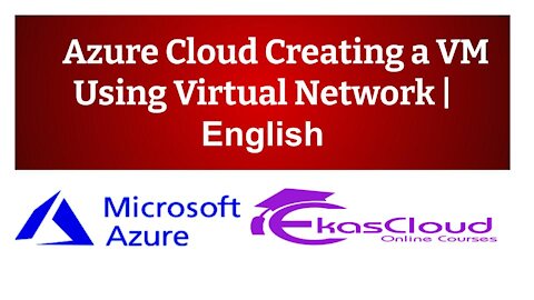 #Azure Cloud Creating a VM using Virtual Network | Ekascloud | English
