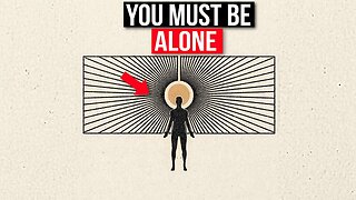 This is Why You Must Be Alone During Your Spiritual Journey