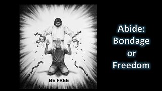 Abide: Bondage or Freedom through Slavery - AM service