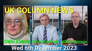 UK Column News - Wednesday 6th December 2023.