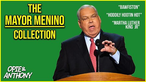 Opie & Anthony | The Mayor Menino Collection