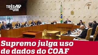 STF começa a julgar compartilhamento de dados do Coaf sem autorização judicial