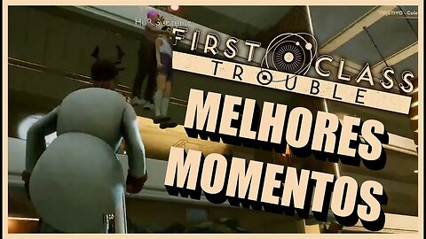 MELHORES MOMENTOS DO RENDRIKG NO First Class Trouble!!!