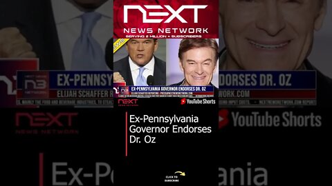 Ex-Pennsylvania Governor Endorses Dr. Oz #shorts