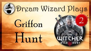 DWP 103 ~ Witcher III ~ [#2] "Griffon Hunt"