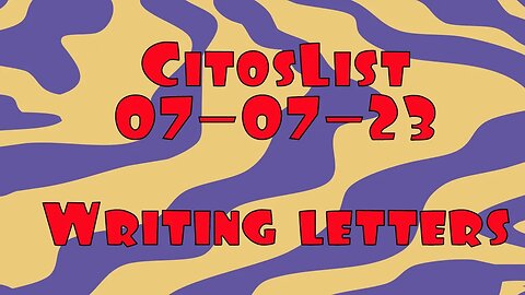 CitosList Writing Letters 07 07 23