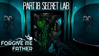 Forgive Me Father !! | Lovecraft Horror game | Part 18 | SECRET LAB