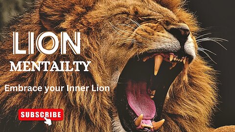 Lion Mentality ( Embrace your Inner Lion) Best Motivational Speech Video