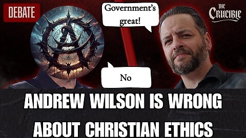 Andrew Wilson is Wrong about Christian Ethics