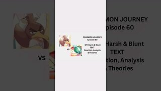 POKEMON JOURNEYS - SEASON 1 Episode 60 - MY Harsh & Blunt TEXT reaction short