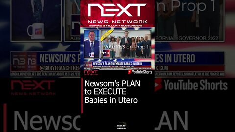 Newsom's PLAN to EXECUTE Babies in Utero #shorts