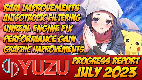 Yuzu Progress Report July 2023 - Performance Gain | Huge Improvements