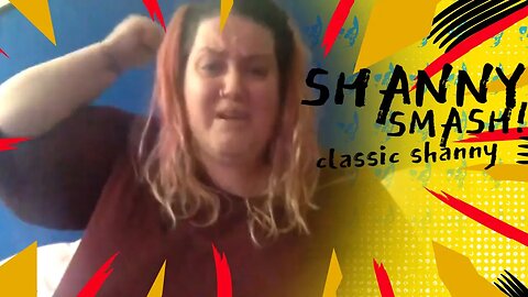 Classic Shanny - SHANNY SMASH!