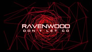 Ravenwood "Don't Let Go"