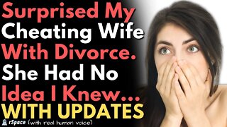Surprised My Cheating Wife With Divorce. She Had No Idea That I Knew About Her Affair
