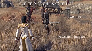 The Elder Scrolls Online Part 149 - Impossible Recruits