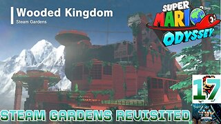Super Mario Odyssey Playthrough Part 17: Steam Gardens Revisited