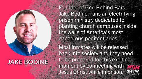 Ep. 218 - Founder of God Behind Bars Jake Bodine Helps Inmates Find Freedom and a New Identity