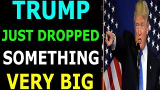 TRUMP HAS JUST DROPPED SOMETHING BIG TODAY UPDATE - TRUMP NEWS