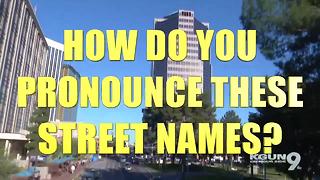 How do you pronounce these Tucson street names?